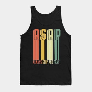 ASAP Always Stop And Pray - Jesus Christ T-Shirt Tank Top